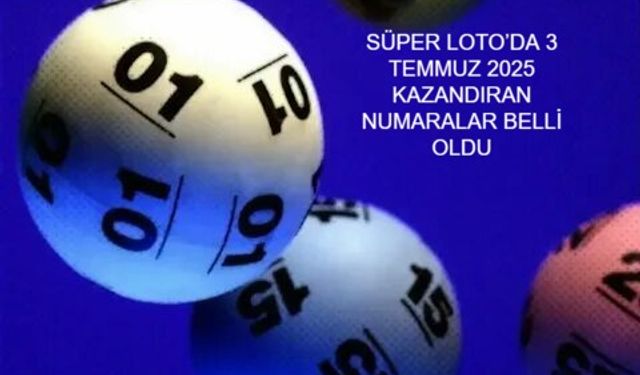 Süper Loto'da 3 Temmuz 2025 Çekilişinde Büyük İkramiye Hangi Sayılara Çıktı? Bilet Sonuçları ve Milli Piyango Online Takip Ekranı