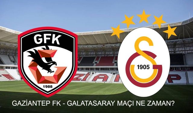 GAZİANTEP FK - GALATASARAY MAÇI: Gaziantep Fk - Galatasaray maçı şifresiz mi yayınlanacak? Gaziantep - Galatasaray maçı ne zaman, hangi kanalda, saat kaçta ve nereden canlı izlenir?