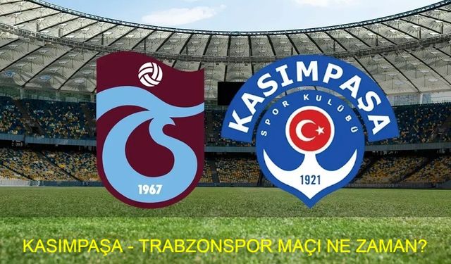 KASIMPAŞA - TRABZONSPOR MAÇI: Kasımpaşa - Trabzonspor maçı şifresiz mi yayınlanacak? Kasımpaşa - Trabzonspor maçı ne zaman, hangi kanalda, saat kaçta ve nereden canlı izlenir?