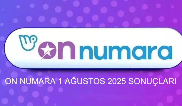 Şanslı Rakamlar Bu Akşam Belli Oldu: 1 Ağustos 2025 On Numara Çekilişinde Kimler Kazandı?
