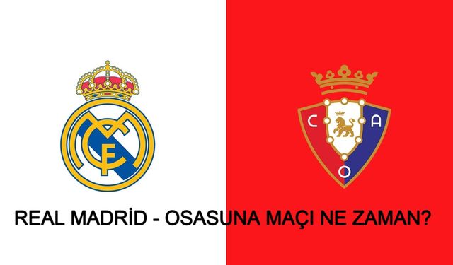 REAL MADRİD - OSASUNA MAÇI: Real Madrid - Osasuna maçı şifresiz mi yayınlanacak? Real Madrid - Osasuna maçı ne zaman, hangi kanalda, saat kaçta ve nereden canlı izlenir?