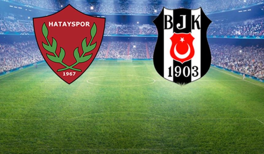 CANLI İZLE Beşiktaş - Hatayspor (18 Mayıs) şifresiz mi, BJK-Hatay yayın bilgileri, nereden izlenir?