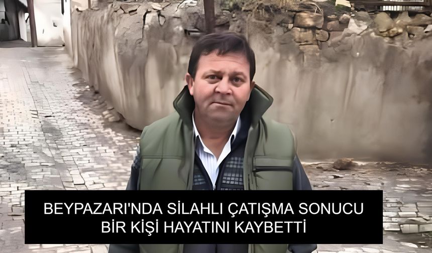 Ankara Beypazarı’nda Koyunların Tarlaya Girmesi İle  Başlayan Kavga 1 Kişi Hayatını Kaybetti 6 Kişi Yaralandı