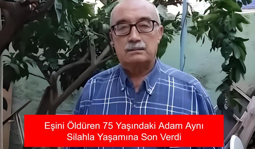 Tire’de Kan Donduran Aile Trajedisi: Eşini Öldüren 75 Yaşındaki Adam Aynı Silahla Yaşamına Son Verdi