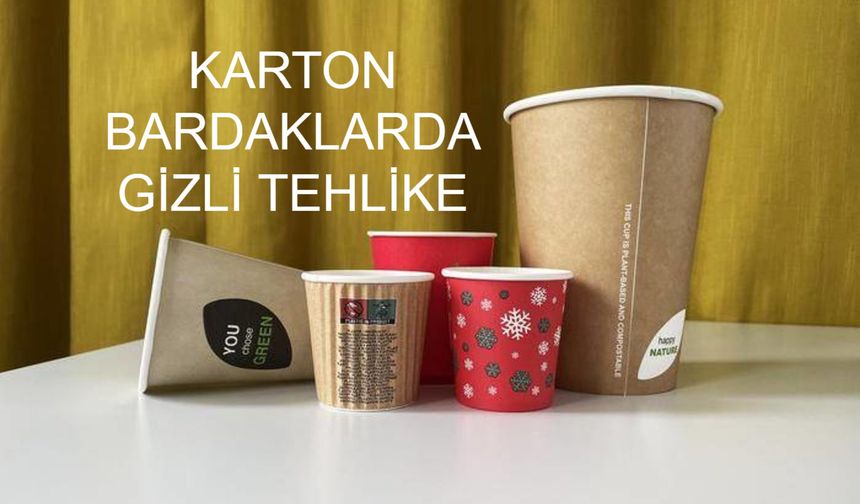 KARTON BARDAKLARDA GİZLİ TEHLİKE: Karton bardak neden zararlı, kanser riski var mı?