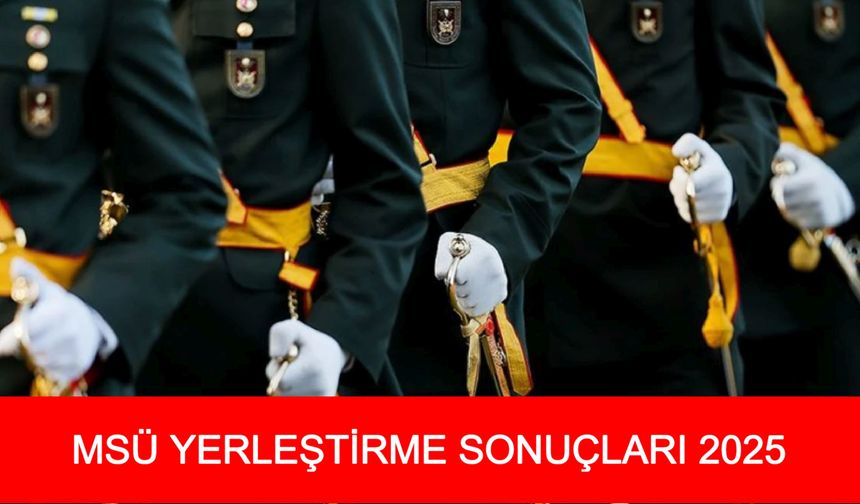 MSÜ 2025 Kara, Deniz ve Hava Harp Okullarına yerleştirme sonuçları PERTEM’de ne zaman erişime açılacak, ikinci aşama mülakatlar hangi gün başlayacak?