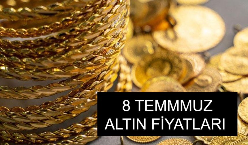 8 TEMMMUZ ALTIN FİYATLARI SON DURUM: Kapalıçarşı’da Gram Altın Bugün Ne Kadar? Çeyrek, Yarım ve Cumhuriyet Altını Fiyatlarında Son Durum Ne?
