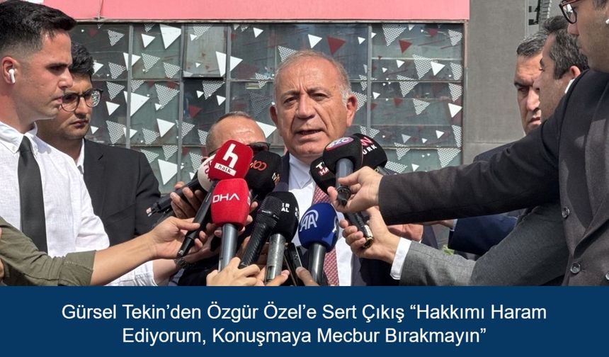 CHP’de İstanbul Depremi Derinleşiyor: Gürsel Tekin’den Özgür Özel’e Sert Çıkış “Hakkımı Haram Ediyorum, Konuşmaya Mecbur Bırakmayın”